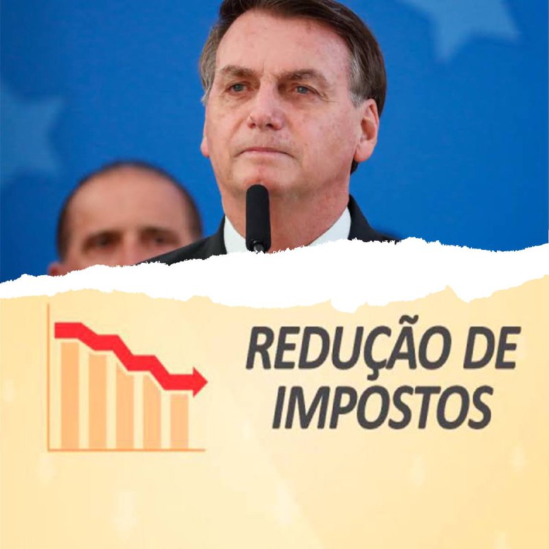 Governo Bolsonaro centenas de impostos foram reduzidos facilitação e barateamento de produtos: