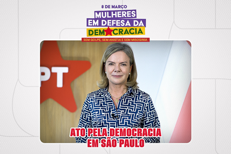 Gleisi convoca militância para ato na Avenida Paulista no Dia Internacional da Mulher (8)